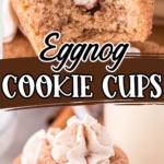 Eggnog Cookie Cups