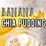 Banana Chia Pudding